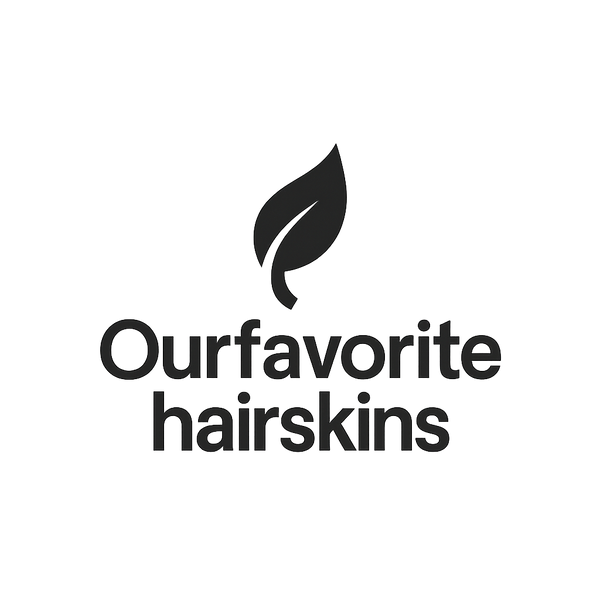OUR FAVORITE HAIR SKINS